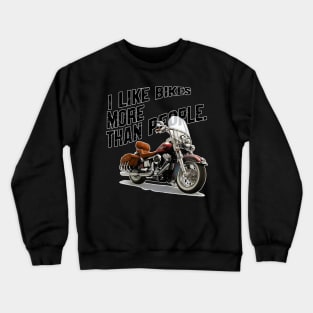 I like bikes more than people Humorous Auto Enthusiast tee 2 Crewneck Sweatshirt